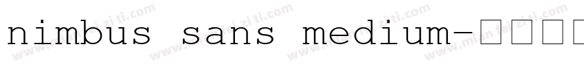 nimbus sans medium字体转换